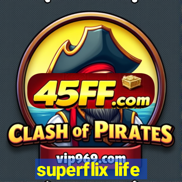 superflix life
